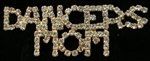 Dancer's Mom Rhinestone Pin